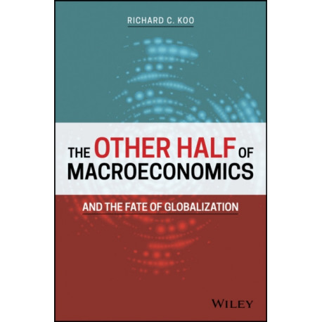 The Other Half of Macroeconomics and the Fate of Globalization