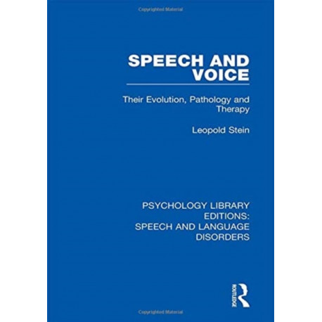 Speech and Voice: Their Evolution, Pathology and Therapy
