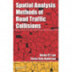 Spatial Analysis Methods of Road Traffic Collisions