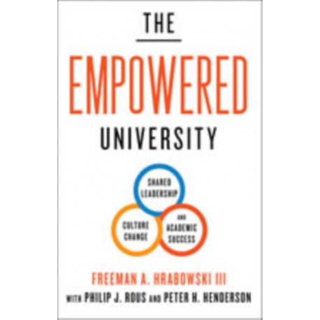 The Empowered University: Shared Leadership, Culture Change, and Academic Success
