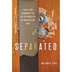 Separated: Family and Community in the Aftermath of an Immigration Raid