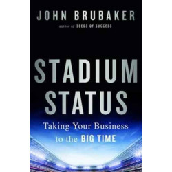 Stadium Status: Taking Your Business to the Big Time