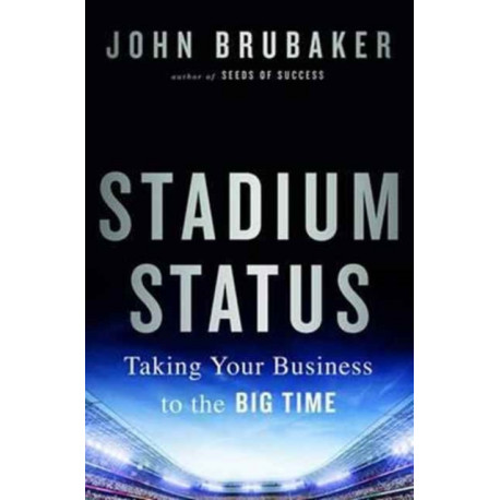 Stadium Status: Taking Your Business to the Big Time