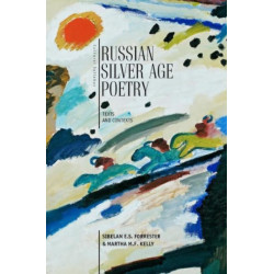 Russian Silver Age Poetry: Texts and Contexts