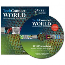 Tech Connect World 2013 Proceedings: Nanotech, Microtech, Biotech, Cleantech Proceedings DVD
