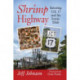 Shrimp Highway: Savoring U.S. 17 and Its Iconic Dish