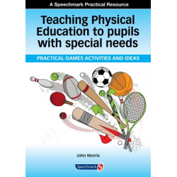 Teaching Physical Education to Pupils with Special Needs: Practical Games, Activities and Ideas