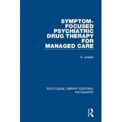 Symptom-Focused Psychiatric Drug Therapy for Managed Care
