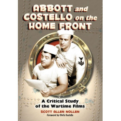 Abbott and Costello on the Home Front: A Critical Study of the Wartime Films
