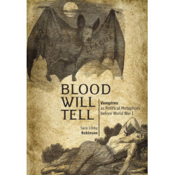 Blood Will Tell: Vampires as Political Metaphors Before World War I