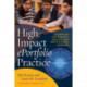 High-Impact ePortfolio Practice: A Catalyst for Student, Faculty, and Institutional Learning