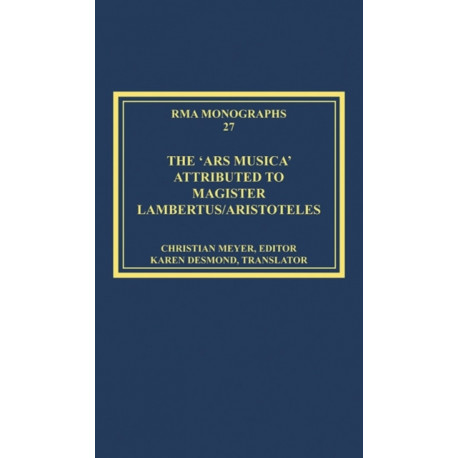 The 'Ars musica' Attributed to Magister Lambertus/Aristoteles