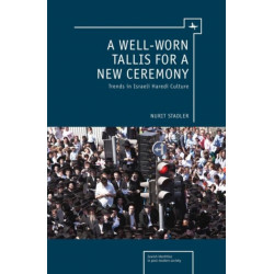 A Well-Worn Tallis for a New Ceremony: Trends in Israeli Haredi Culture