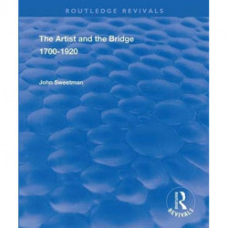 The Artist and the Bridge: 1700-1920