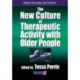 The New Culture of Therapeutic Activity with Older People