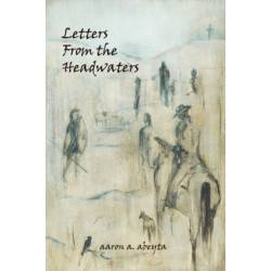 Letters from the Headwaters