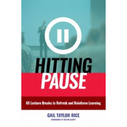 Hitting Pause: 65 Lecture Breaks to Refresh and Reinforce Learning