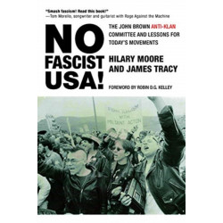 No Fascist USA!: The John Brown Anti-Klan Committee and Lessons for Today's Movements