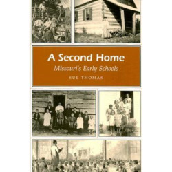 A Second Home: Missouri's Early Schools