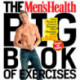 The Men's Health Big Book of Exercises: Four Weeks to a Leaner, Stronger, More Muscular You!
