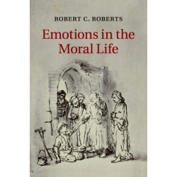Emotions in the Moral Life