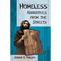 Homeless: Narratives from the Streets