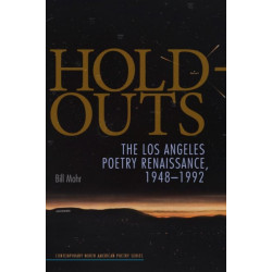 Hold-Outs: The Los Angeles Poetry Renaissance, 1948-1992