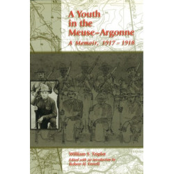 A Youth in the Meuse-Argonne: A Memoir, 1917-1918