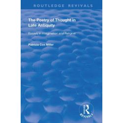 The hThe Poetry of Thought in Late Antiquity: Essays in Imagination and Religion