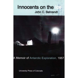 Innocents on the Ice: A Memoir of Antarctic Exploration, 1957
