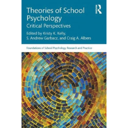 Theories of School Psychology: Critical Perspectives