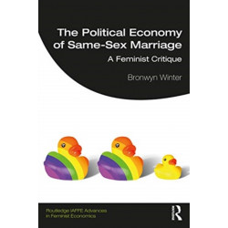 The Political Economy of Same-Sex Marriage: A Feminist Critique