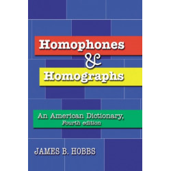 Homophones and Homographs: An American Dictionary, 4th ed.