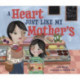 A Heart Just Like My Mother's