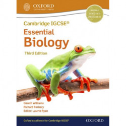 Cambridge IGCSE® & O Level Essential Biology: Student Book Third Edition: Third Edition