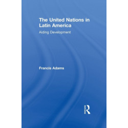The United Nations in Latin America: Aiding Development