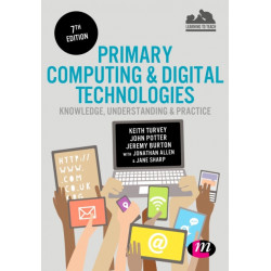 Primary Computing and Digital Technologies: Knowledge, Understanding and Practice