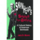Skinheads Shaved for Battle: A Cultural History of American Skinheads
