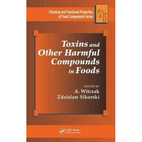 Toxins and Other Harmful Compounds in Foods