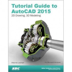 Tutorial Guide to AutoCAD 2015
