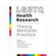 LGBTQ Health Research: Theory, Methods, Practice