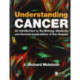 Understanding Cancer: An Introduction to the Biology, Medicine, and Societal Implications of this Disease