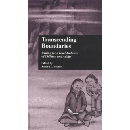 Transcending Boundaries: Writing for a Dual Audience of Children and Adults