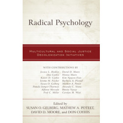 Radical Psychology: Multicultural and Social Justice Decolonization Initiatives