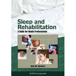 Sleep and Rehabilitation: A Guide for Health Professionals