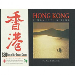 Hong Kong: a Moment in Time: A Cultural and Literary History