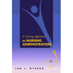 A Caring Approach in Nursing Administration