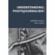 Understanding Photojournalism