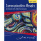 Communication Mosaics: An Introduction to the Field of Communication