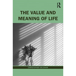 The Value and Meaning of Life